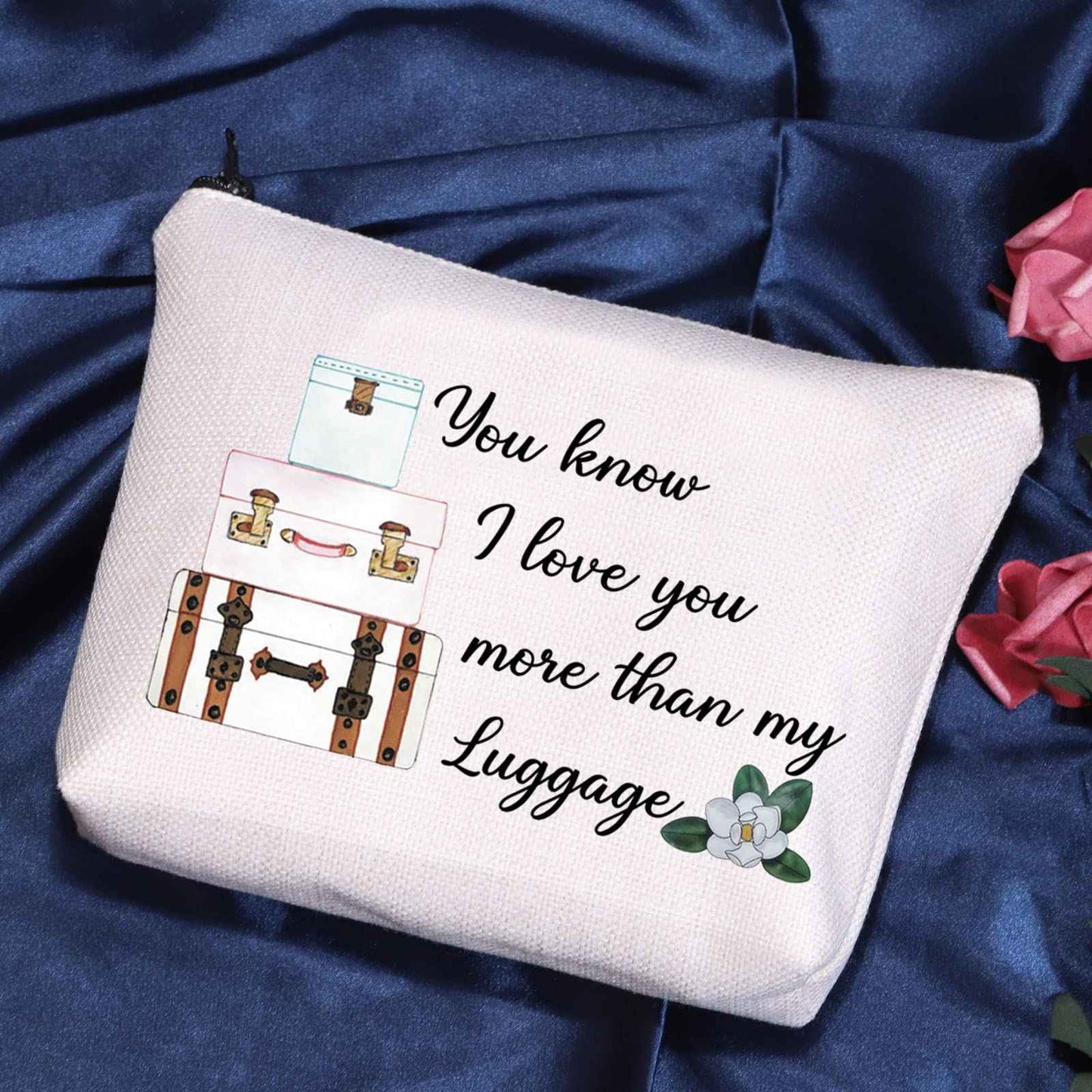 POFULL Movie Inspired Gift Romance Movie Lover Gift You Know I Love You More than my Luggage Cosmetic Bag For Women