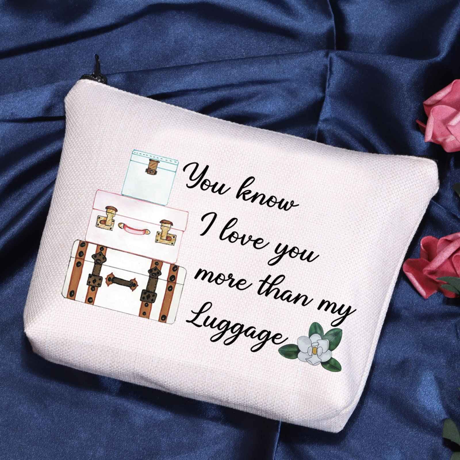 POFULL Movie Inspired Gift Romance Movie Lover Gift You Know I Love You More than my Luggage Cosmetic Bag For Women