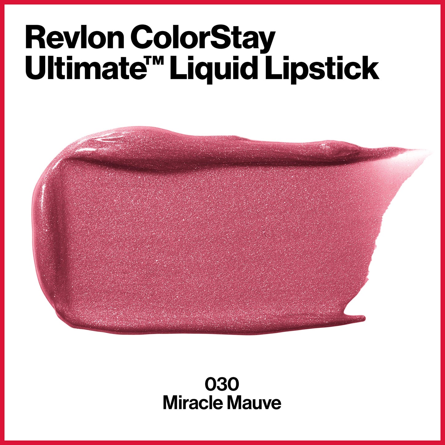 Revlon Liquid Lipstick, Face Makeup, ColorStay Ultimate, Longwear Rich Lip Colors, Satin Finish, 030 Miracle Mauve, 0.07 Oz