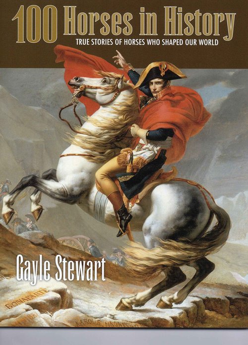 100 Horses in History - True Stories of Horses Who Shaped Our World
